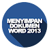 Menyimpan Dokumen di MS.Office Word 2013