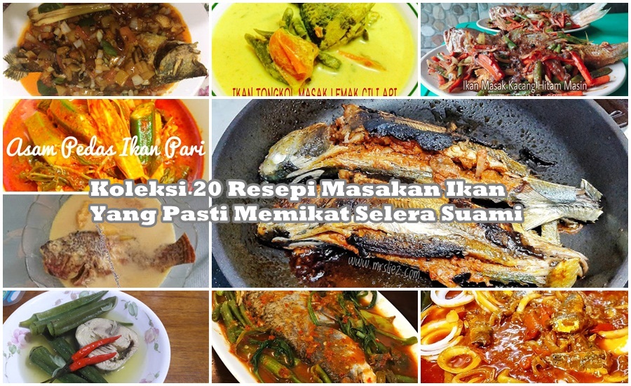 Koleksi 20 Resepi Masakan Ikan Yang Pasti Memikat Selera 