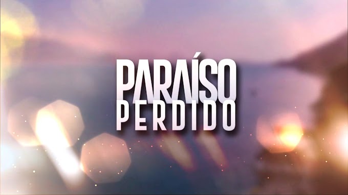 Paraíso Perdido | Capítulo 33 #ParaísoPerdidoNoWebMundi