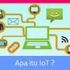 Apa Itu Internet Of Things Dan Komponen Iot