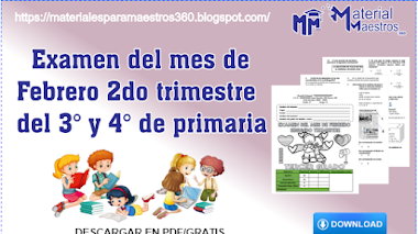 EXAMEN DE FEBRERO DEL 2do trimestre del 3° y 4° de primaria  