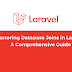 Mastering Database Joins in Laravel: A Comprehensive Guide