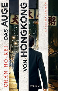 Das Auge von Hongkong: Die sechs Fälle des Inspector Kwan