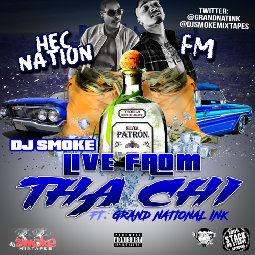 Dj Smoke Presents: Live From Tha Chi Hosted by Grand National Ink | @GrandNatInk @DjSmokemixtapes