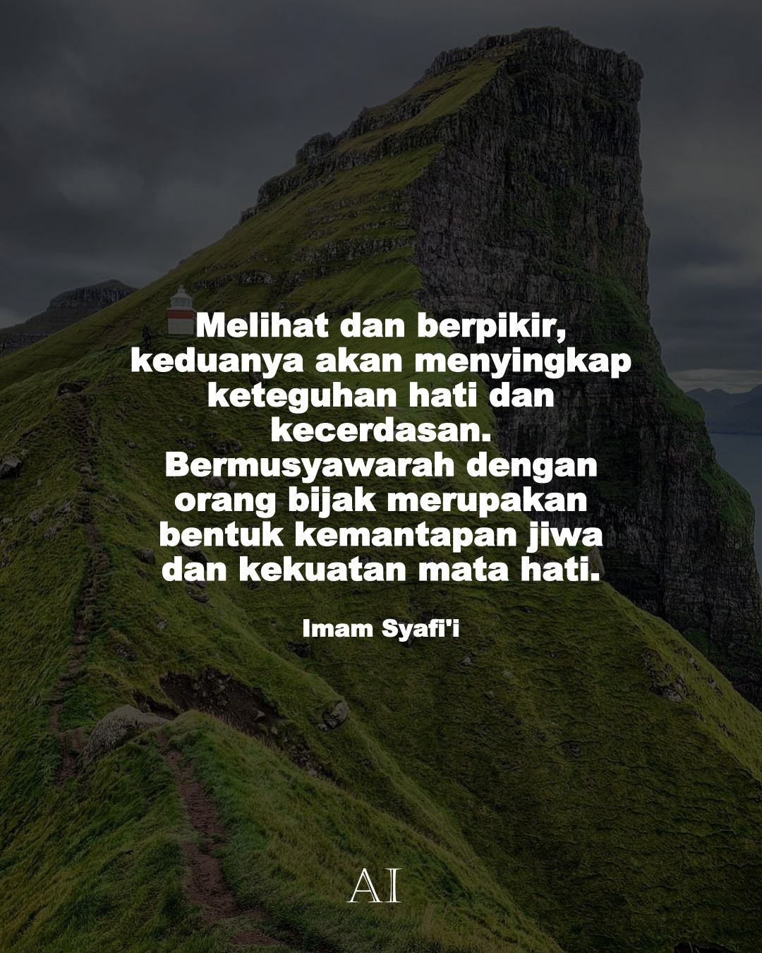 Wallpaper Kata Bijak Imam Syafi'i  (Melihat dan berpikir, keduanya akan menyingkap keteguhan hati dan kecerdasan. Bermusyawarah dengan orang bijak merupakan bentuk kemantapan jiwa dan kekuatan mata hati.)