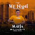 AUDIO | Mayja - We Nani | Download