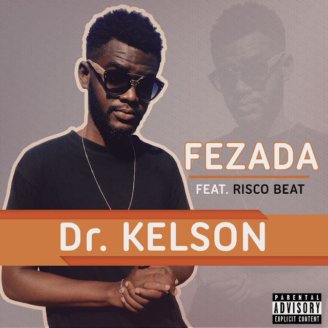 Dr. Kelson - Fezada (Feat. RiscoBeatz) 