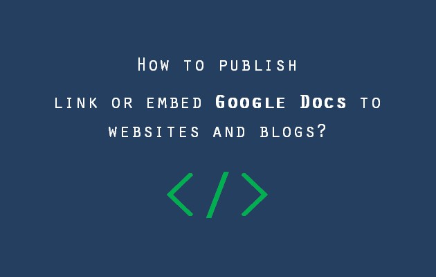 How to publish - link or embed Google Docs to websites and blogs link embed