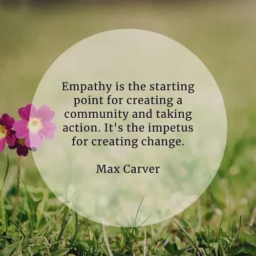 Empathy quotes that'll have a positive influence on you