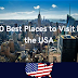 10 Best Places to Visit in the USA