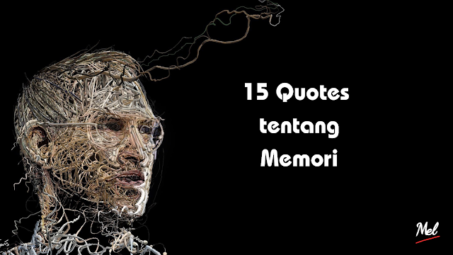 15 Quotes tentang Memori