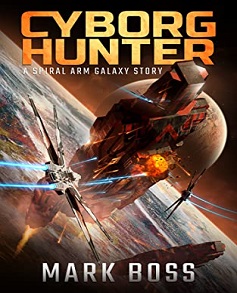 Cyborg Hunter by Mark Boss (Spiral Arm Galaxy Story) Book Read Online And Download Epub Digital Ebooks Buy Store Website Provide You.