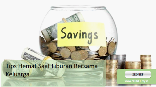 Tips Hemat Saat Liburan Bersama Keluarga