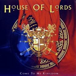 House Of Lords - Come To My Kingdom