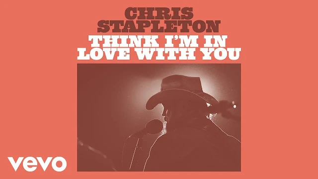 Think Im In Love With You lyrics Chris Stapleton