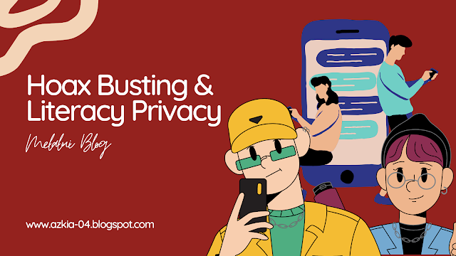 Hoax Busting And Literacy Privacy Melalui Blog