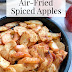 Air-Fried Spiced Apples