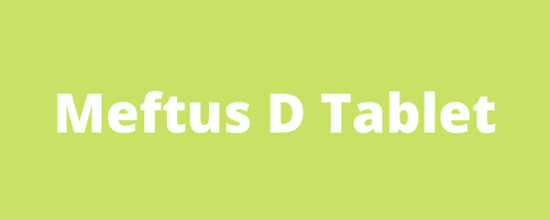 Meftus D Tablet Uses in Telugu