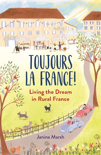 French Village Diaries book review Toujours la France! Janine Marsh