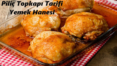 Piliç Topkapı Tarifi