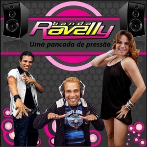 Banda Ravelly 2010 - Uma pancada de pressão