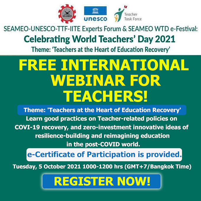 SEAMEO-UNESCO | Free International Webinar for Teachers on Teachers at the Heart of Education Recovery | October 5, 2021 | Register Now!