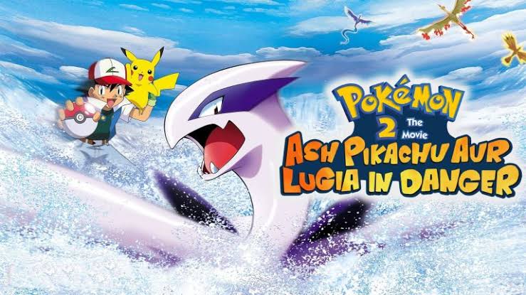 POKEMON MOVIE 2 : ASH PIKACHU AUR LUGIA IN DANGER FULL MOVIE IN HINDI – TAMIL – TELUGU DOWNLOAD