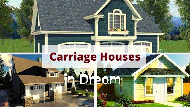 Carriage house in a dream meaning