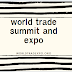 WORLD TRADE SUMMIT AND EXPO