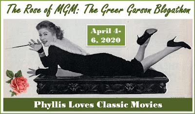 Rose of MGM: Greer Garson Blogathon Banner - April 4-6, 2020, hosted by Phyllis Loves Classic Movies