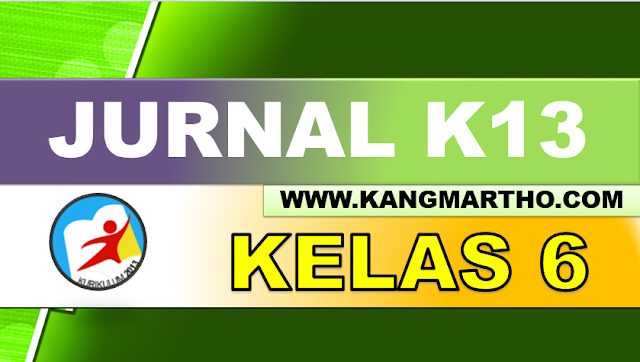 Jurnal Pembelajaran K13 Kelas 6 SD/MI Revisi 2018 Semester 2 