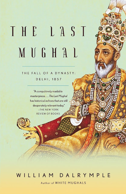 The Last Mughal: The Fall of a Dynasty: Delhi, 1857 By William Dalrymple | Free PDF Download | Ebook download