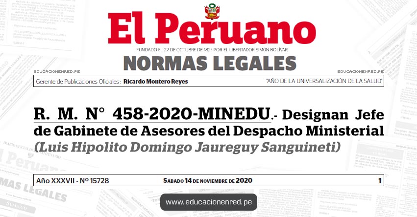 R. M. N° 458-2020-MINEDU.- Designan Jefe de Gabinete de Asesores del Despacho Ministerial (Luis Hipolito Domingo Jaureguy Sanguineti)