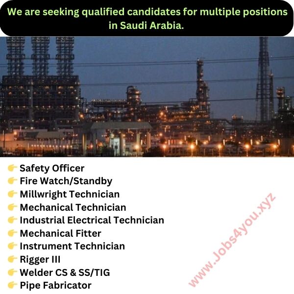 We are seeking qualified candidates for multiple positions in Saudi Arabia.