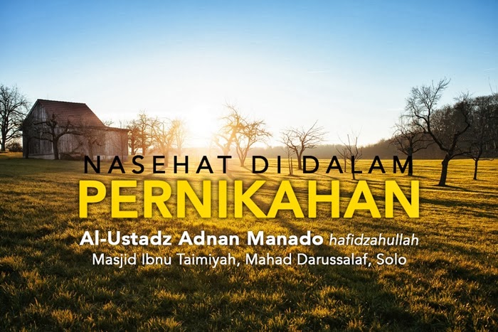 Rekaman Kajian Al-Ustadz Adnan Manado – Nasihat di dalam Pernikahan