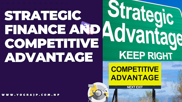 Strategic Finance and Competitive Advantage