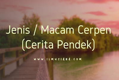  banyak di antara kamu yang suka membaca cerpen 2021+ Macam-Macam / Jenis-Jenis Cerpen