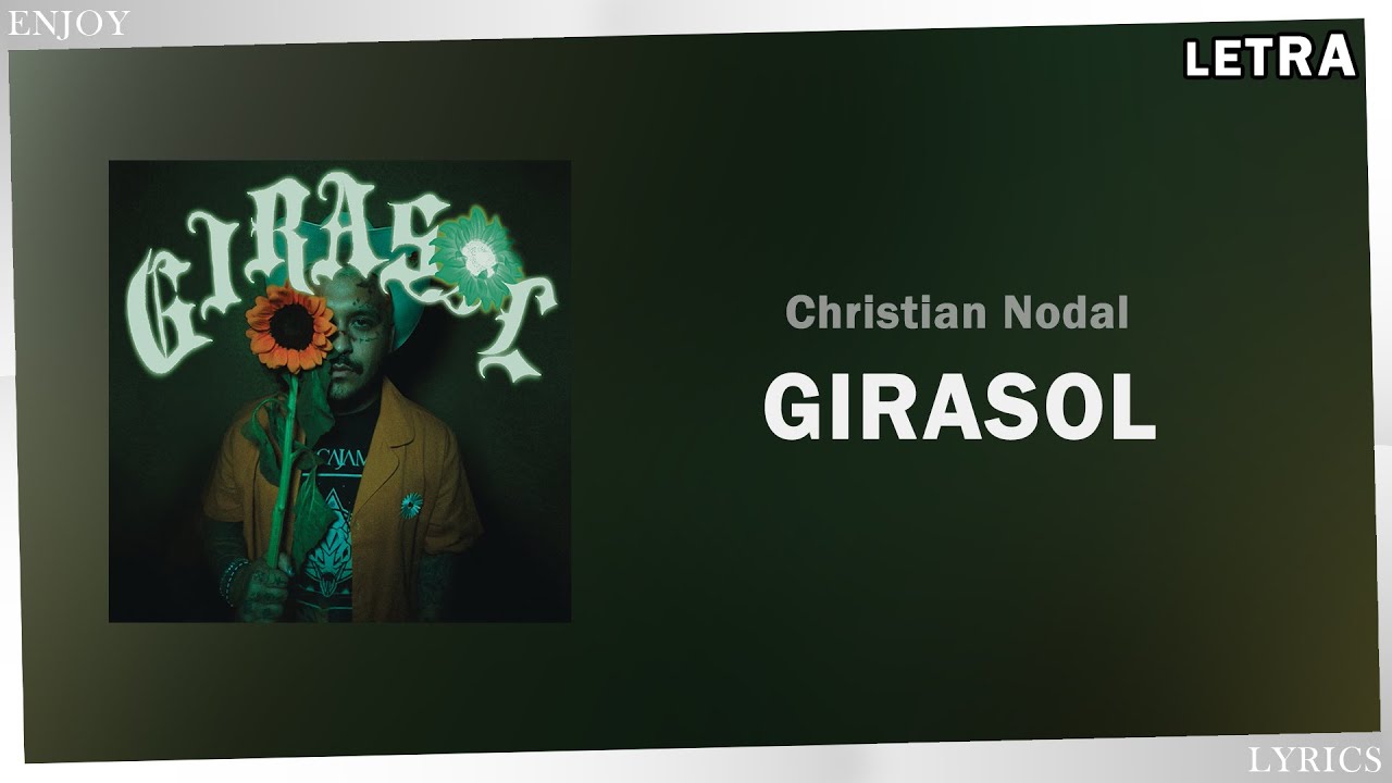 Girasol Lyrics In English (Translation) - Christian Nodal - Lyrics  Translaton