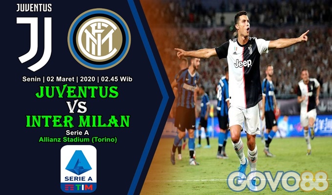 Prediksi Juventus Vs Inter Milan 02 Maret 2020