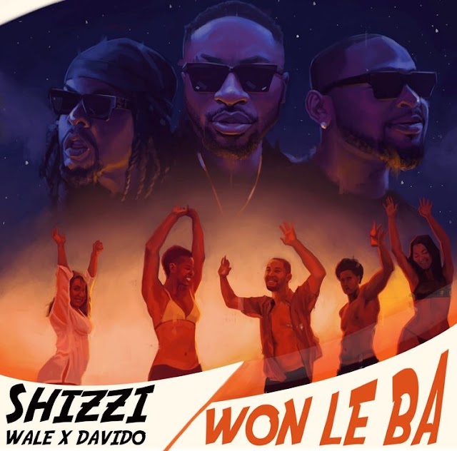 [MUSIC] Shizzi - WON LE BA x Wale x Davido  