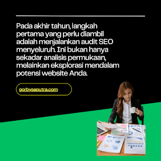 Pada Akhir Tahun, Langkah Pertama yang perlu diambil adalah menjalankan audit SEO Menyeluruh