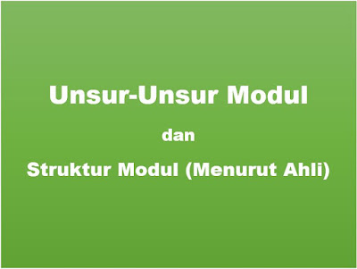 Unsur-Unsur dan Struktur Modul (Menurut Ahli)