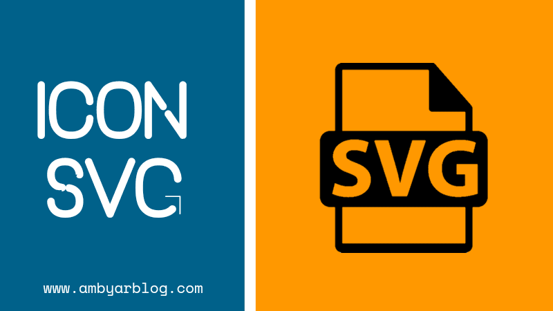 Download Cara Memasang Icon SVG Untuk Mempercepat Loading - Ambyar Blog