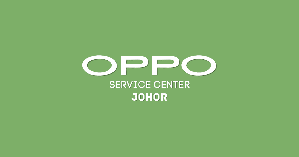 OPPO Service Center Johor