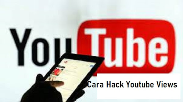 Cara Hack Youtube Views