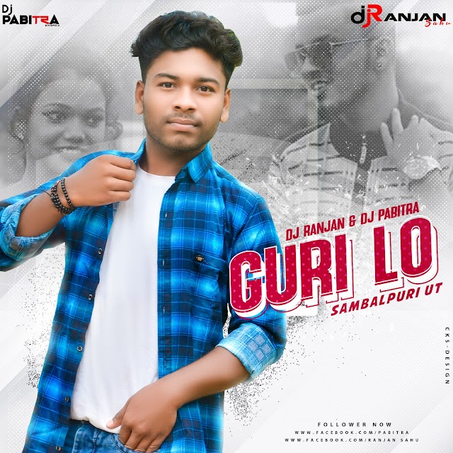 GURI LO (SAMBALPURI UT)DJ RANJAN & DJ PABITRA ||CKS-DESIGN