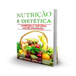 Material: Nutrição e Dietética - Aprenda a ter uma Saúde Saudável