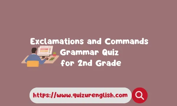 Exclamations and Commands Grammar Quiz for 2nd Grade