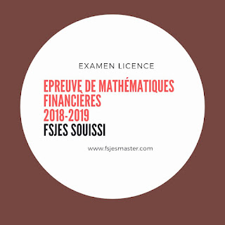 Exemple Examen Mathématiques Financières 2018-2019 - Fsjes Souissi