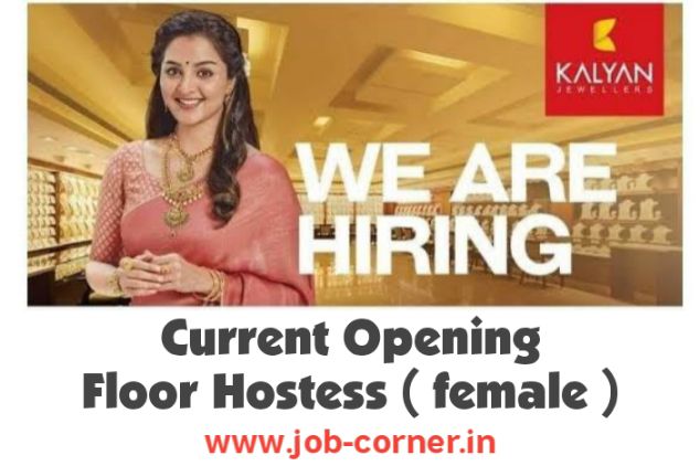 Kalyan Jweller current opening for Floor Hostess (Female) min qua. 12th Apply Now!!